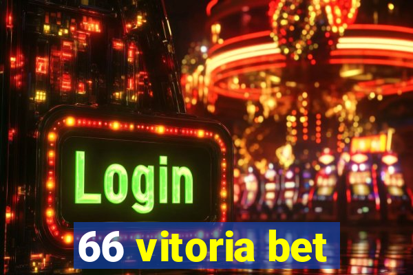 66 vitoria bet